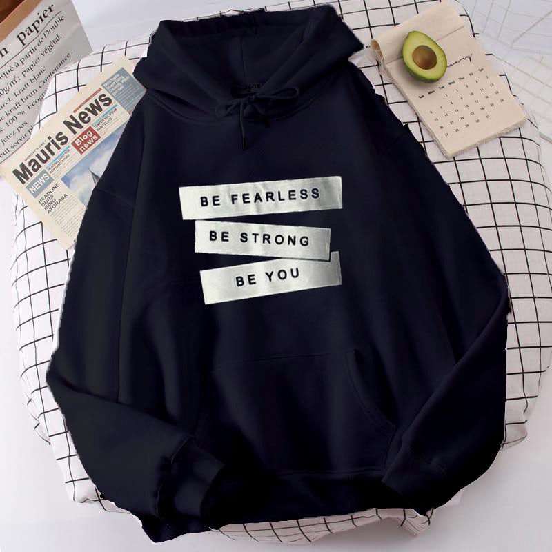 Sweater Wanita/Cewek  Hoodie  Be Fearless Be Strong Be You-1