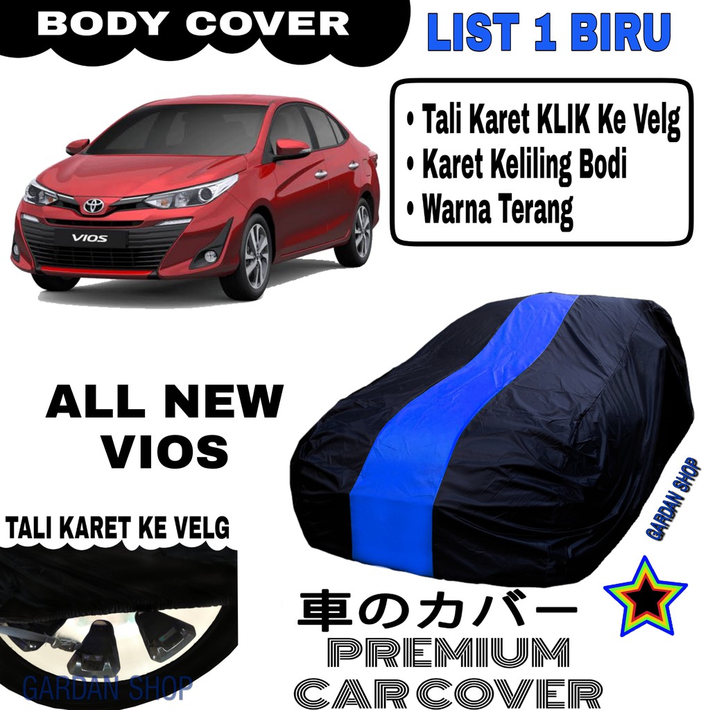 Body Cover ALL NEW VIOS List Single BIRU Sarung Mobil Penutup Vios PREMIUM