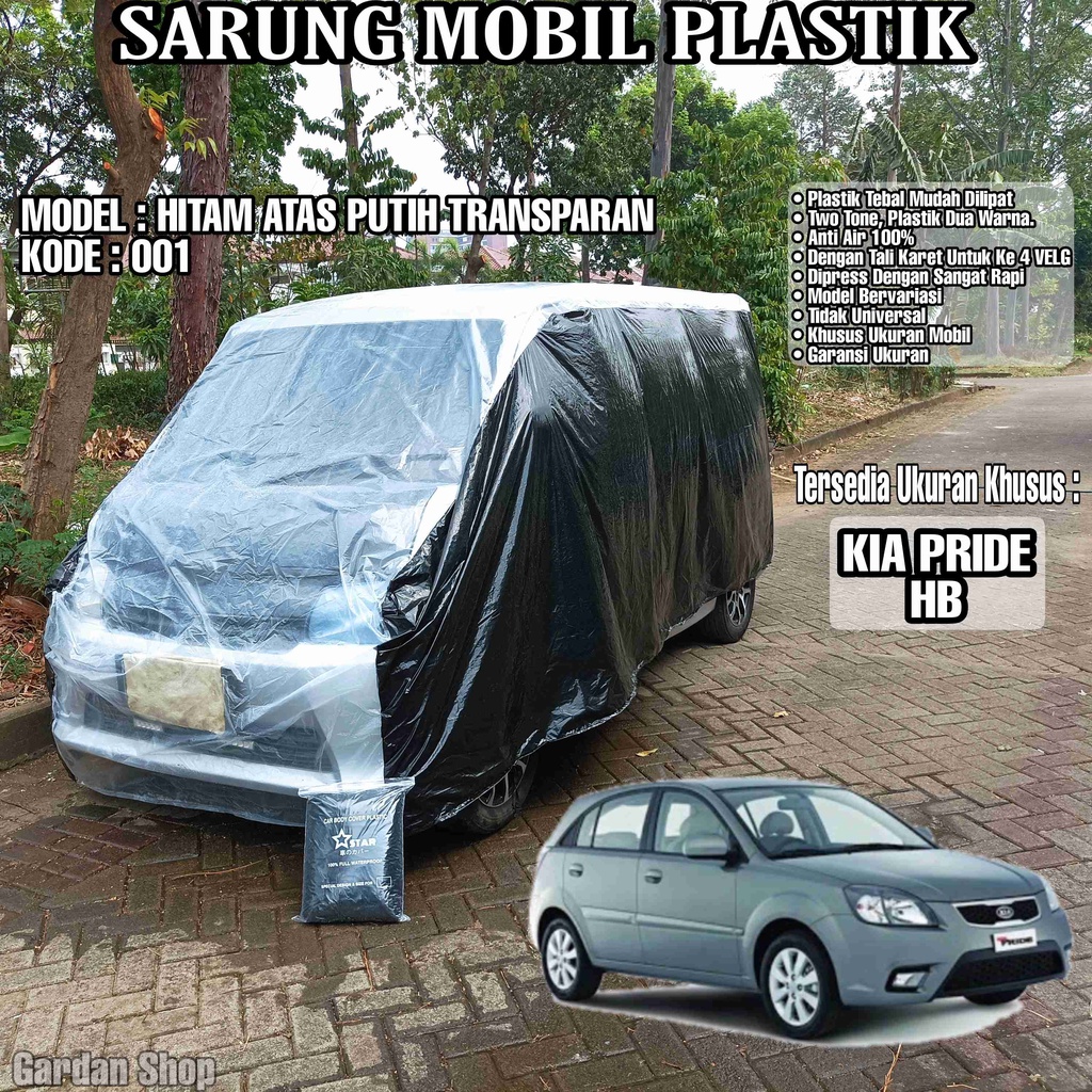 Sarung Mobil Plastik KIA PRIDE HB Hitam Atas Putih Transparan Full Anti Air