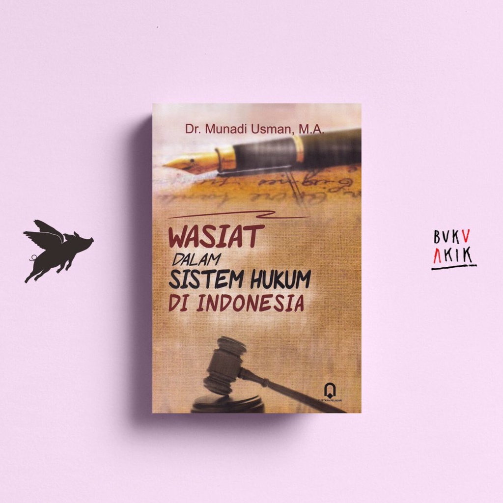 WASIAT DALAM SISTEM HUKUM DI INDONESIA - MUNADI USMAN