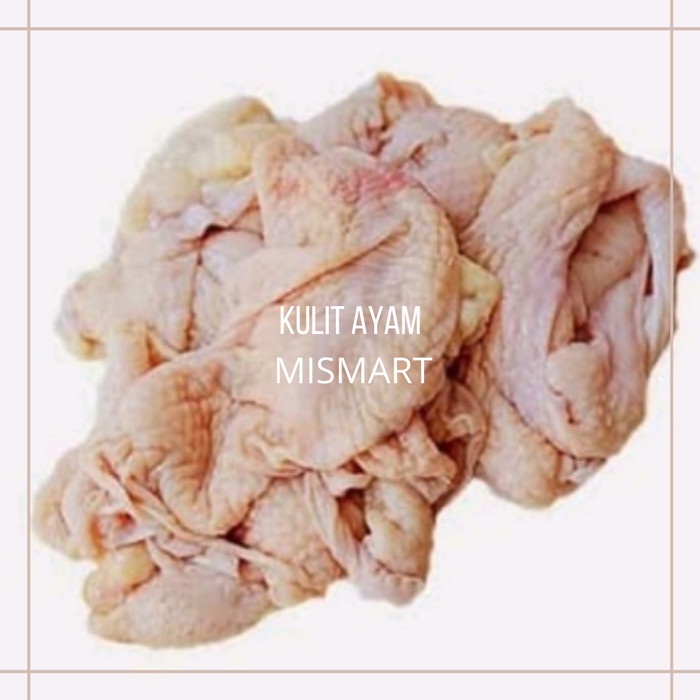 

KULIT AYAM - 500gr - 500gr