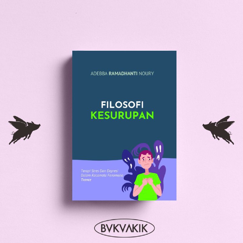 Filosofi Kesurupan - ADEBBA RAMADHANTI NOURY