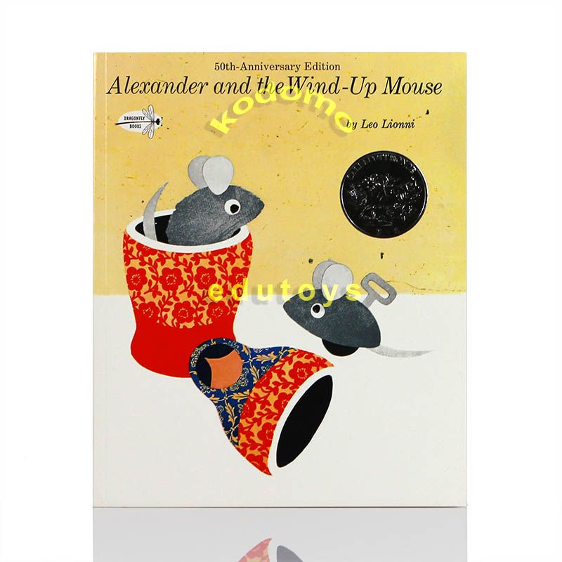 Alexander and the Wind-Up Mouse (Caldecott Honor Book) by Leo Lionni