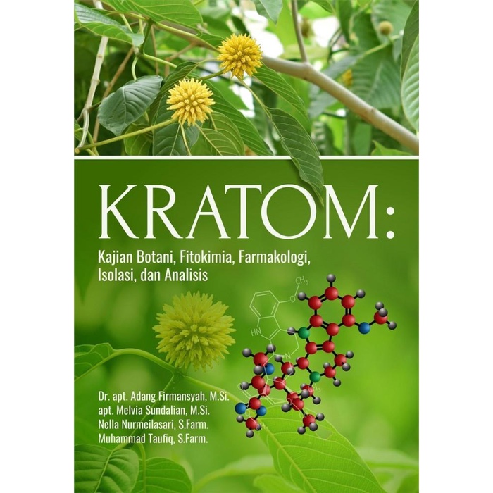 Buku Kratom: Kajian Botani, Fitokimia, Farmakologi, Isolasi Buku |