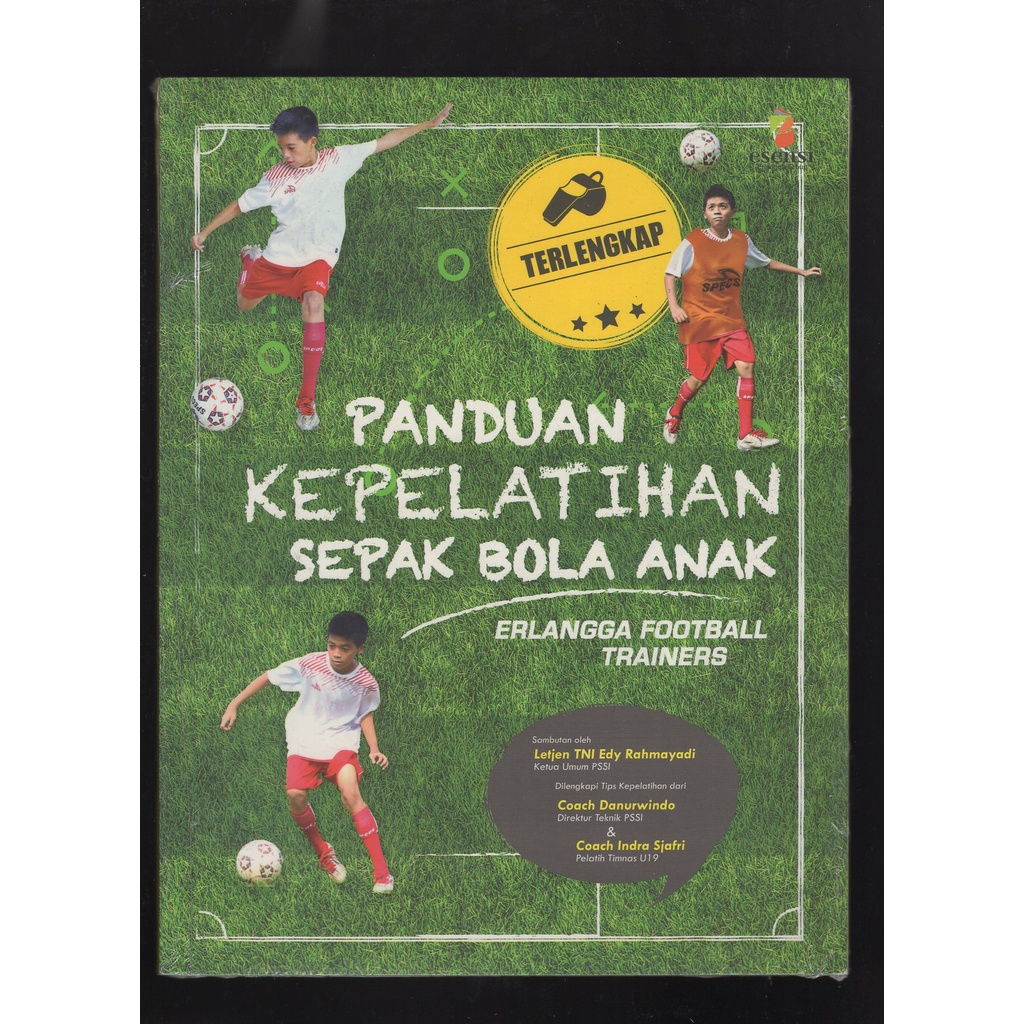 

BUKU PANDUAN KEPELATIHAN SEPAK BOLA ANAK ERLANGGA FOOTBALL TRAINERS