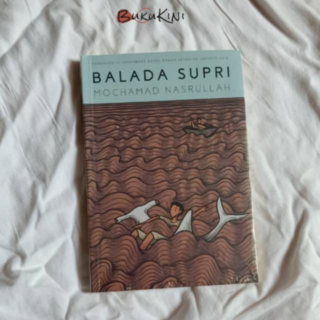 BUKU NOVEL ORIGINAL- BALADA SUPRI BY MOCHAMAD NASRULLAH