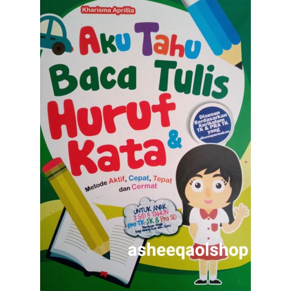 Buku Aku Tahu Baca Tulis Huruf &amp; Kata Metode Aktif Cepat Tepat dan Cermat