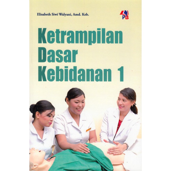 

KETERAMPILAN DASAR KEBIDANAN 1