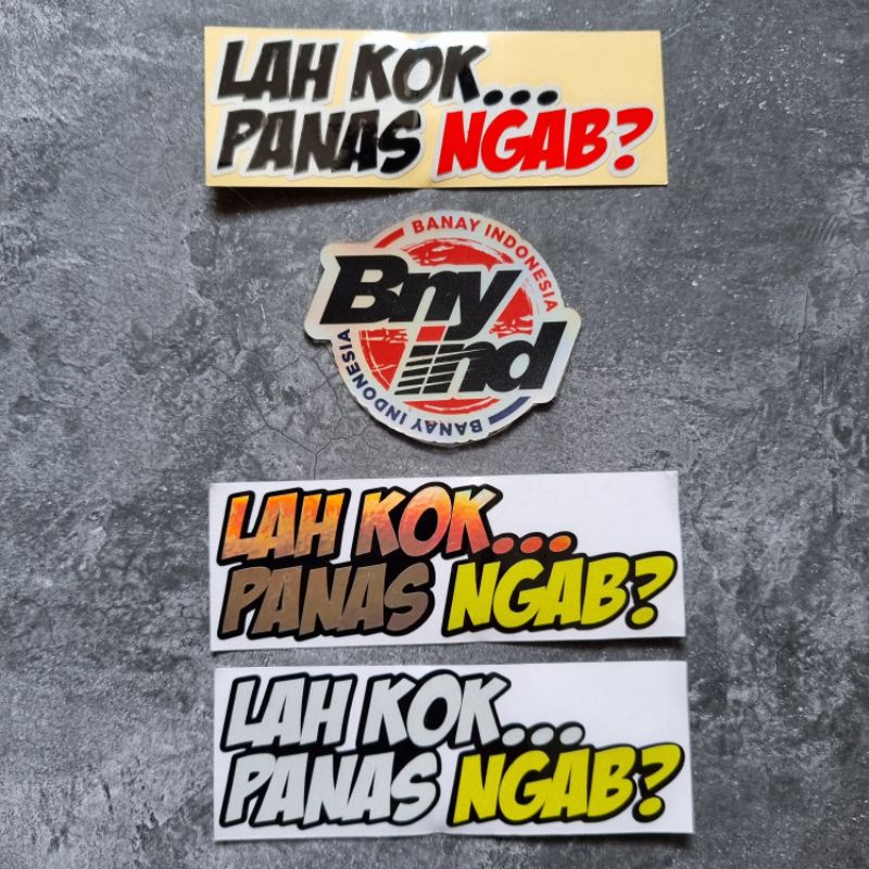 STICKER STIKER LAH KOK PANAS NGAB CUTTING