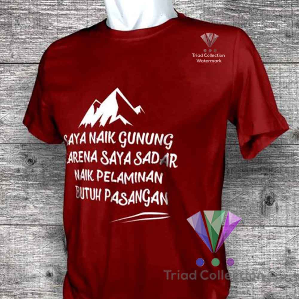 Kaos Pendaki Traveller Naik Gunung Karena Naik Pelaminan Butuh