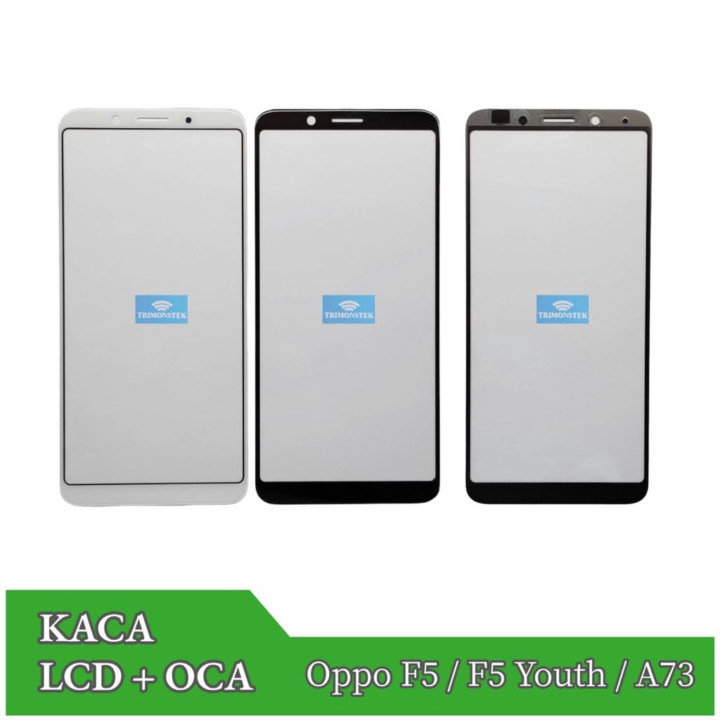 Kaca Lcd + Oca Oppo F5 / F5 Youth / A73