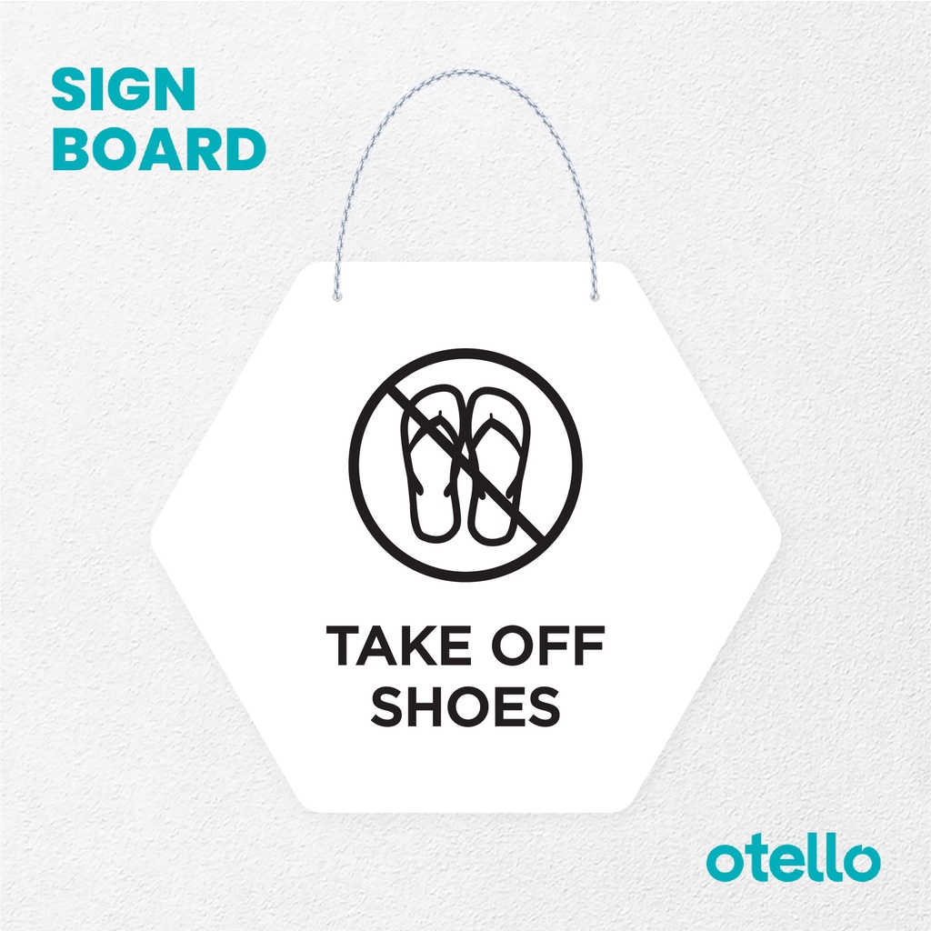 Otello Sign Take Off Shoes Signage Board Acrylic Papan Gantung Akrilik Rantai Petunjuk Toko Modern Minimalist Kafe Restoran Kantor Gedung Cafe