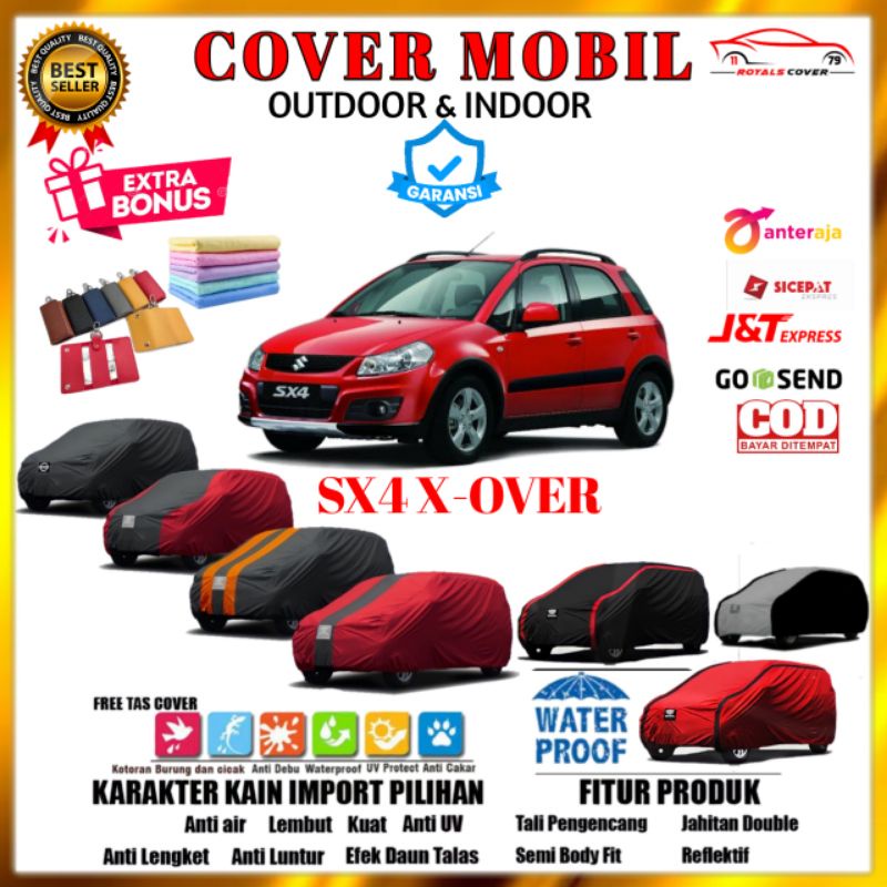 Body Cover Mobil X-over, Sarung Mobil Suzuki SX4 Xover 2007, 2008, 2009, 2010, 2011, 2012 Tutup Mantol Mantel Jas Kerudung Pelindung Penutup Mobil Outdoor Waterproof Anti Air