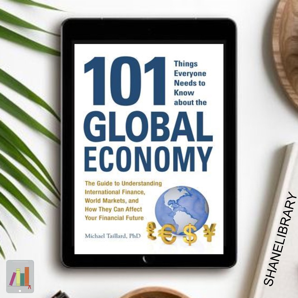 Jual 101 Things Everyona Needs To Know About The Global Economy By ...