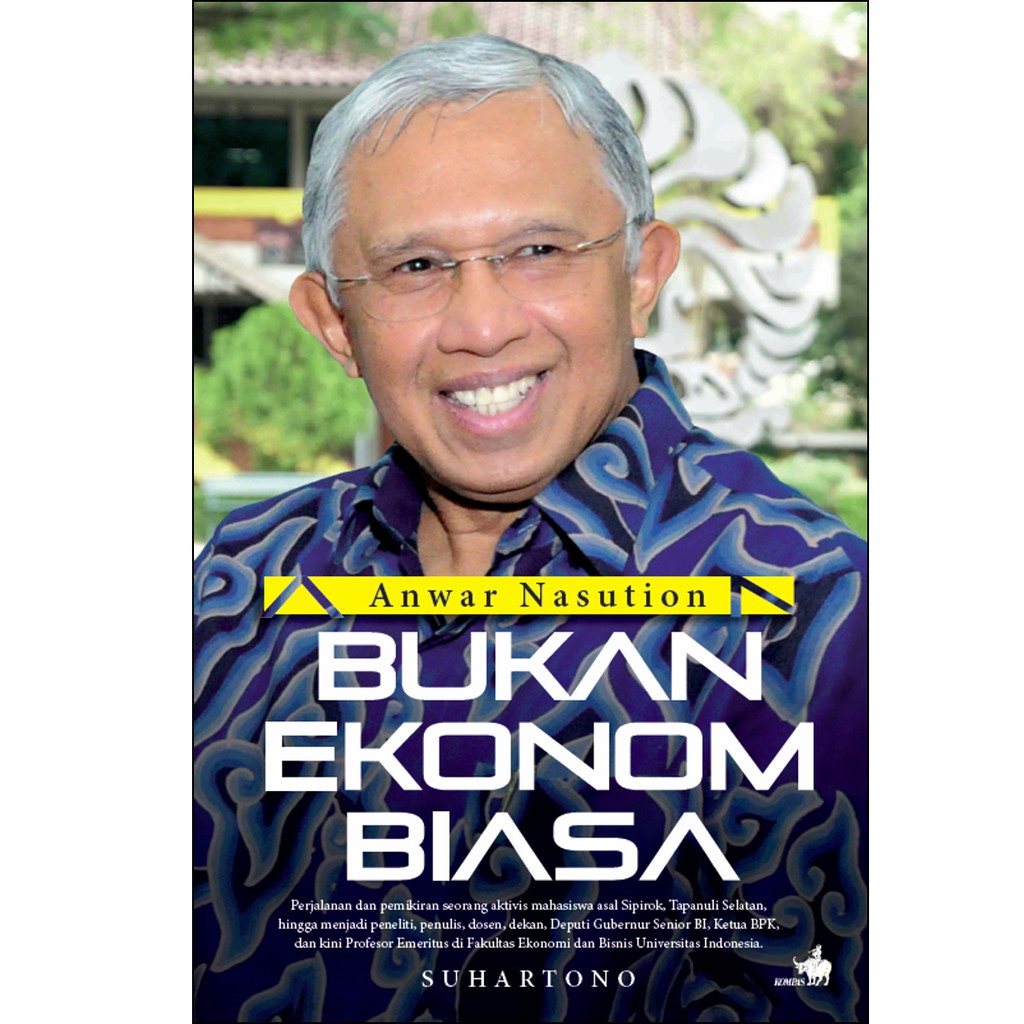 Anwar Nasution Bukan Ekonom Biasa