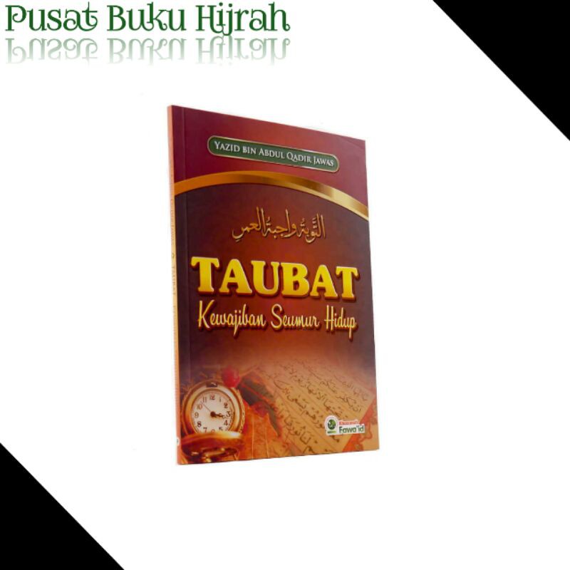 BUKU TAUBAT KEWAJIBAN SEUMUR HIDUP KHAZANAH FAWAID