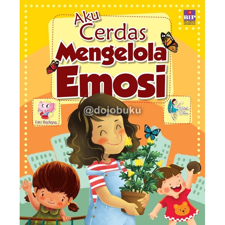 Aku Cerdas Mengelola Emosi (Watiek Ideo &amp; Fitri Restiana)