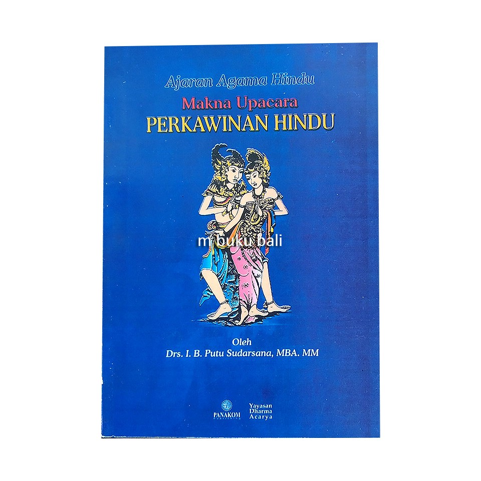 Ajaran Agama Hindu Makna Upacara Perkawinan Hindu