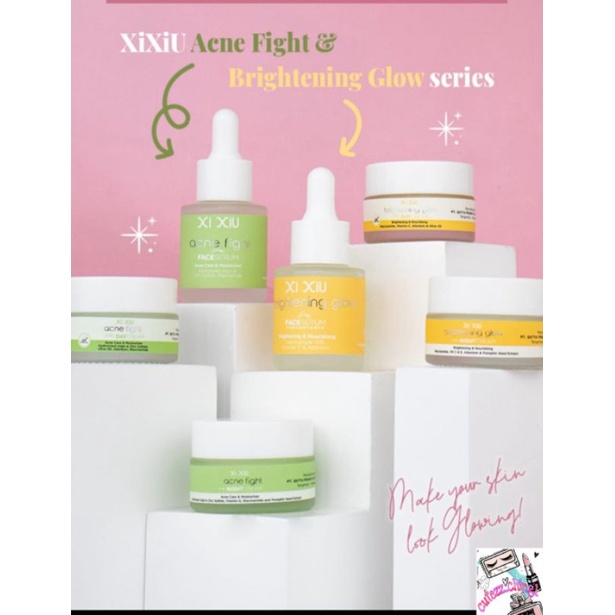 ☃Cutezz_Ching1☃Xi Xiu Brightening Glow / Acne Fight Siries♡Face Serum♡ Day Cream♡ Night Cream♡