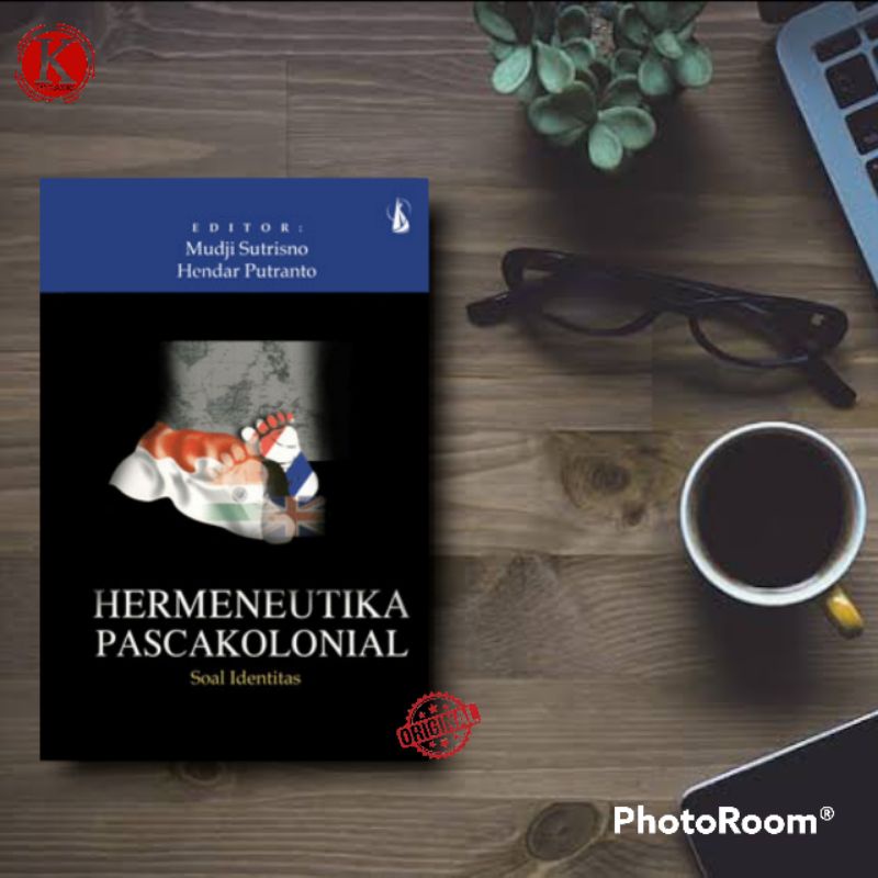 Buku HERMENEUTIKA PASCAKOLONIAL, Soal Identitas - Mudji Sutrisno