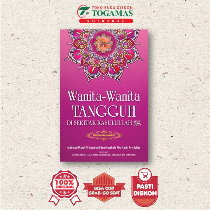 WANITA-WANITA TANGGUH DI SEKITAR RASULULLAH [HC] - MAHMUD MAHDI AL-ISTANBULI, MUSTHAFA ABU NASHR