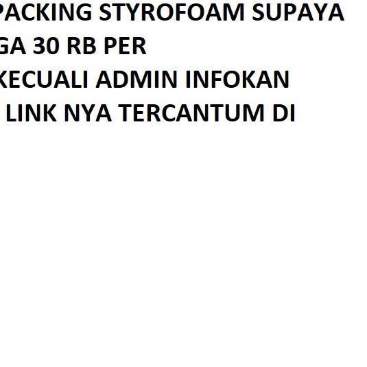 

➩ Link Luar Kota Packing Sterofom ➢