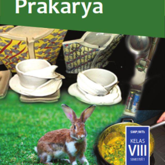 Buku Paket K13 Kelas 8 Indo, Inggris, MTK Sem. 2, IPA Sem. 1&2, Prakarya Sem. 2, IPS, PJOK-PRAKARYA SEMESTER 1