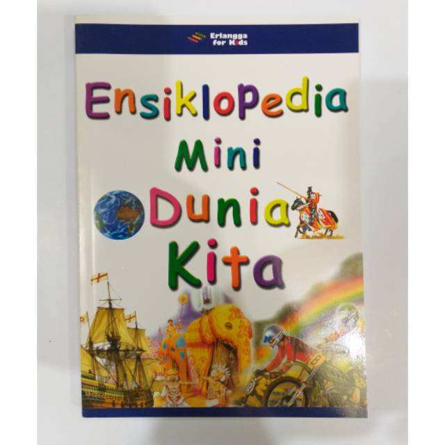 ENSIKLOPEDIA MINI DUNIA KITA ERLANGGA FOR KIDS  DUNIA PENGETAHUAN TERKENGKAP BUKU ORIGINAL