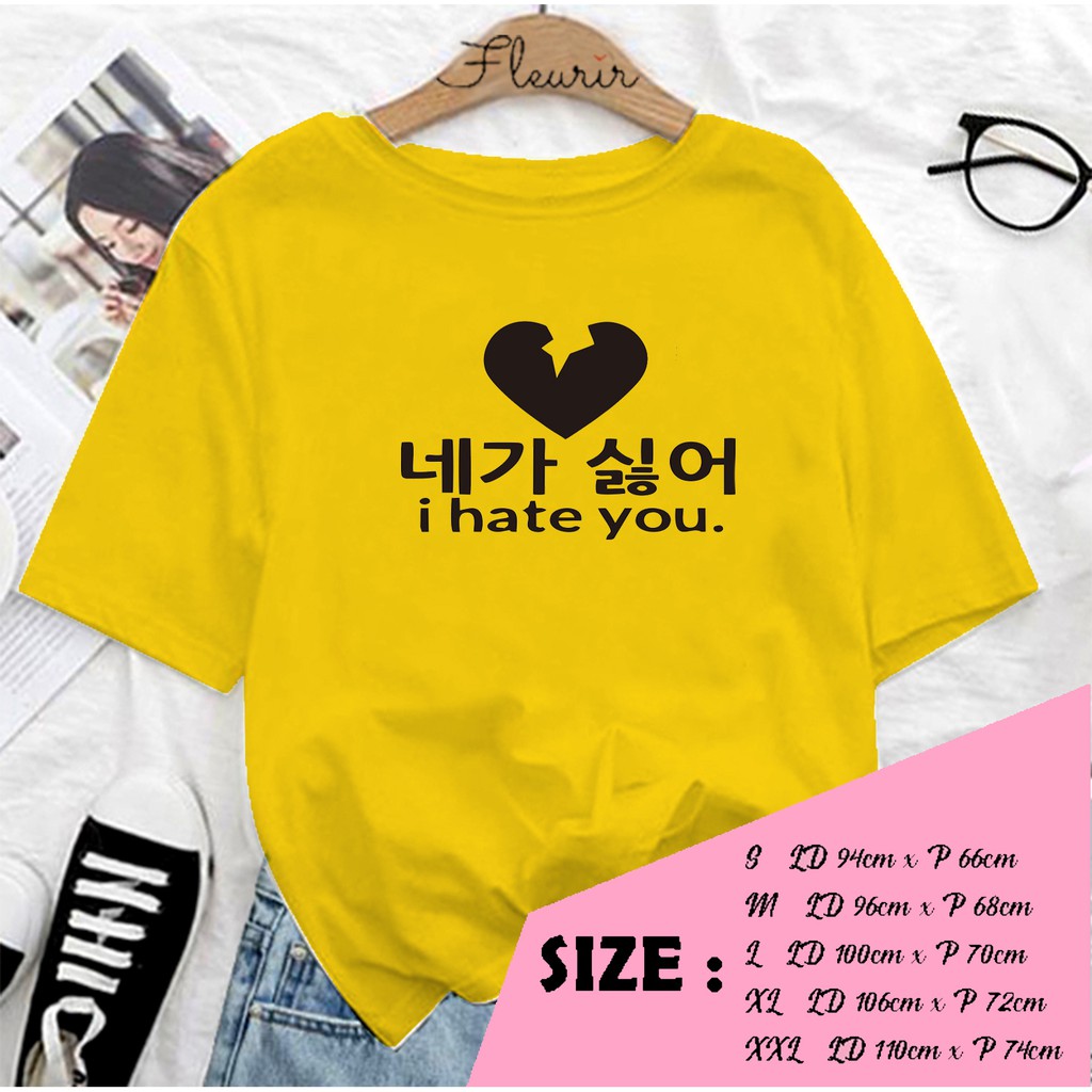 FLEURIR - KAOS OVERSIZE I HATE YOU KATUN KAOS WANITA DEWASA LENGAN PENDEK TEE UNISEX JUMBO