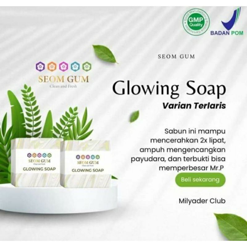 OFFICIAL SEOM GUM /GLOWING SOAP SEOM GUM/SABUN GLOWING