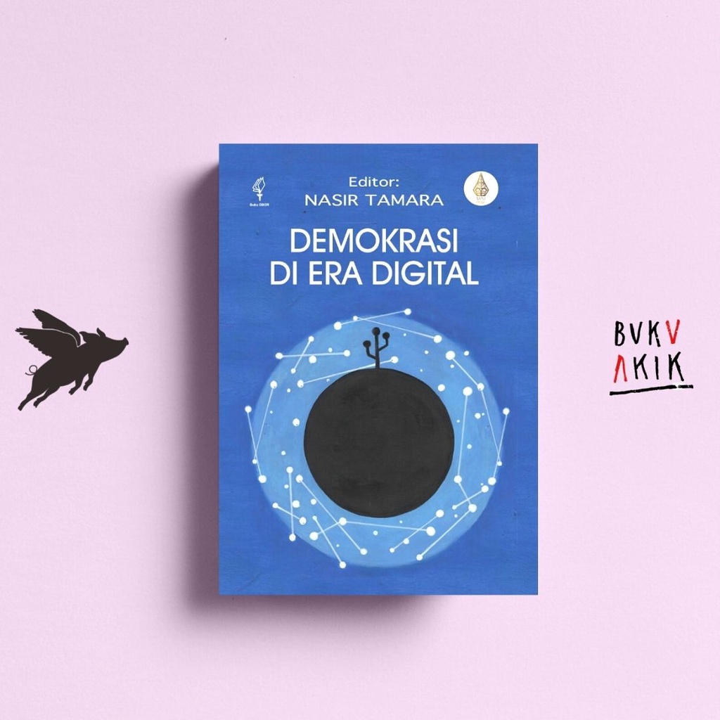 Demokrasi di Era Digital - Nasir Tamara