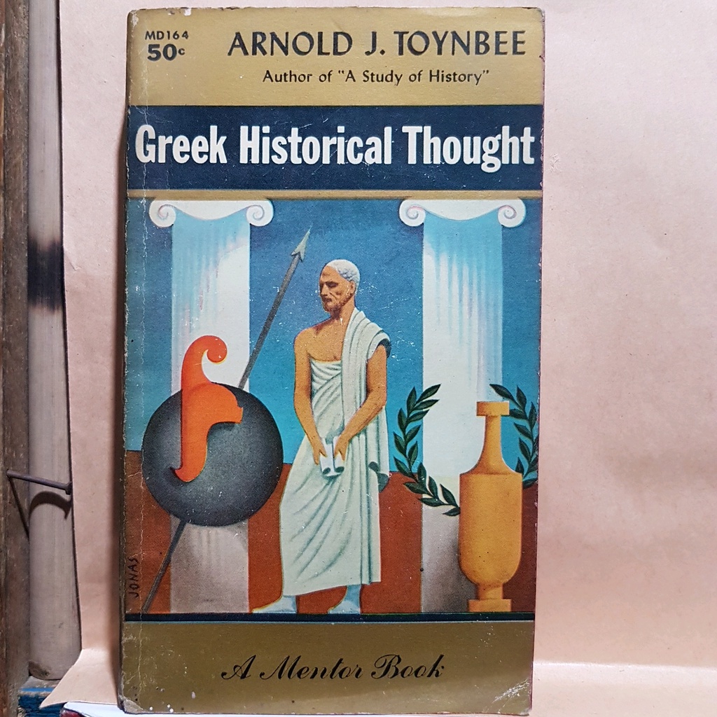 ORIGINAL GREEK HISTORICAL THOUGHT - ARNOLD J. TOYNBEE