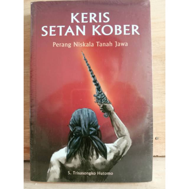 Keris setan Kober : perang Niskala tanah Jawa