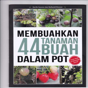 Membuahkan 44 Tanaman Buah dalam Pot