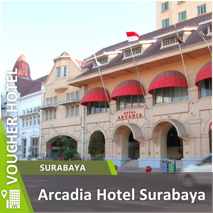 Arcadia Hotel Surabaya  Voucher Hotel Murah
