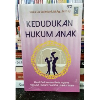 Kedudukan Hukum Anak Hasil Perkawinan Beda Agama Menurut Hukum Positif Hukum Islam Shopee Indonesia