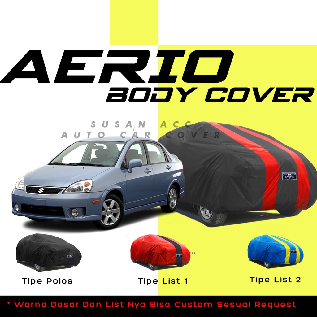 Body Cover Mobil aerio Sarung Mobil aerio/avanza/xenia/avanza lama/avanza veloz/grand avanza/calya/sigra/brio