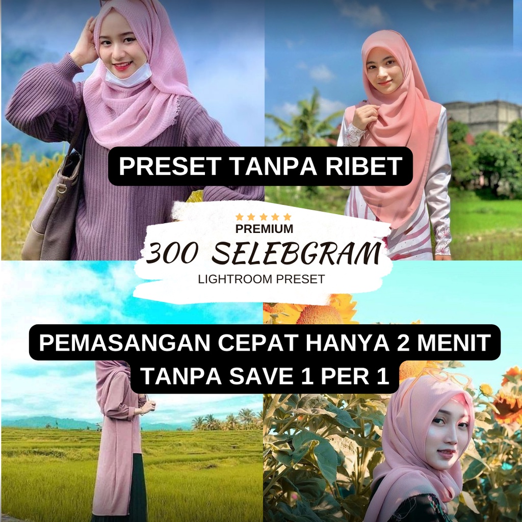 Hanya 2 Menit Install Preset Presets Lightroom Premium Paket 300 Hijab dan Selebgram Untuk Android dan Ios