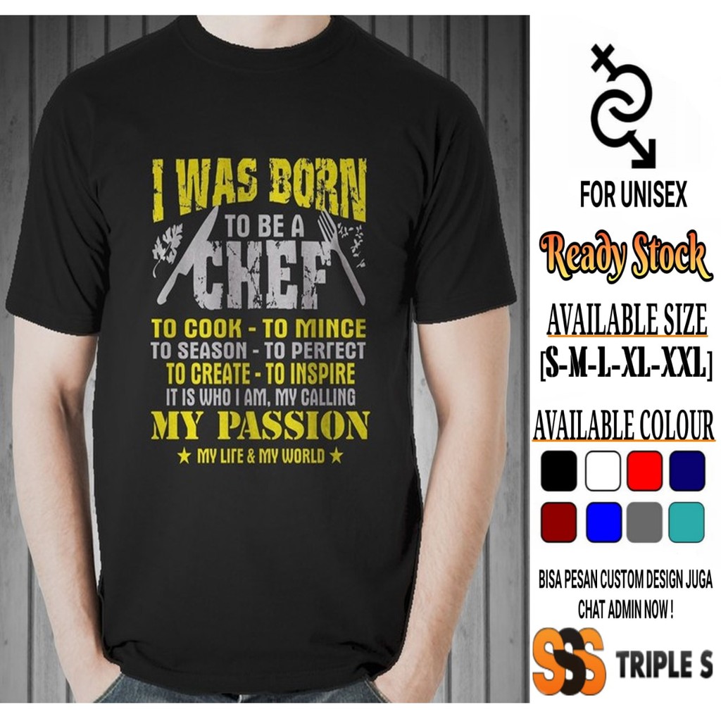 KAOS I WAS BORN TO BE A CHEF TO COOK TO SEASON MY PASSION KAOS PROFESI CHEF