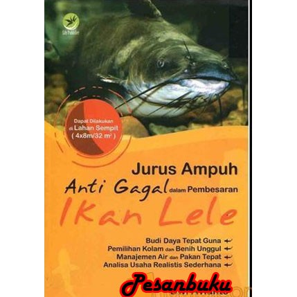 Buku Jurus Ampuh Anti Gagal Dalam Pembesaran Ikan Lele Dwi Avianto Shopee Indonesia