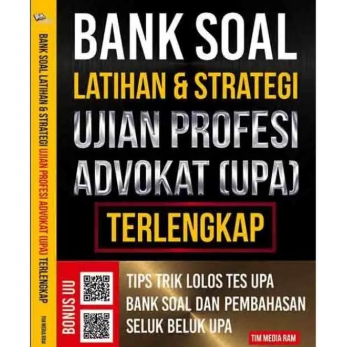 

Buku Bank Soal Latihan & Strategi Ujian Profesi Advokat (UPA) Kode 252