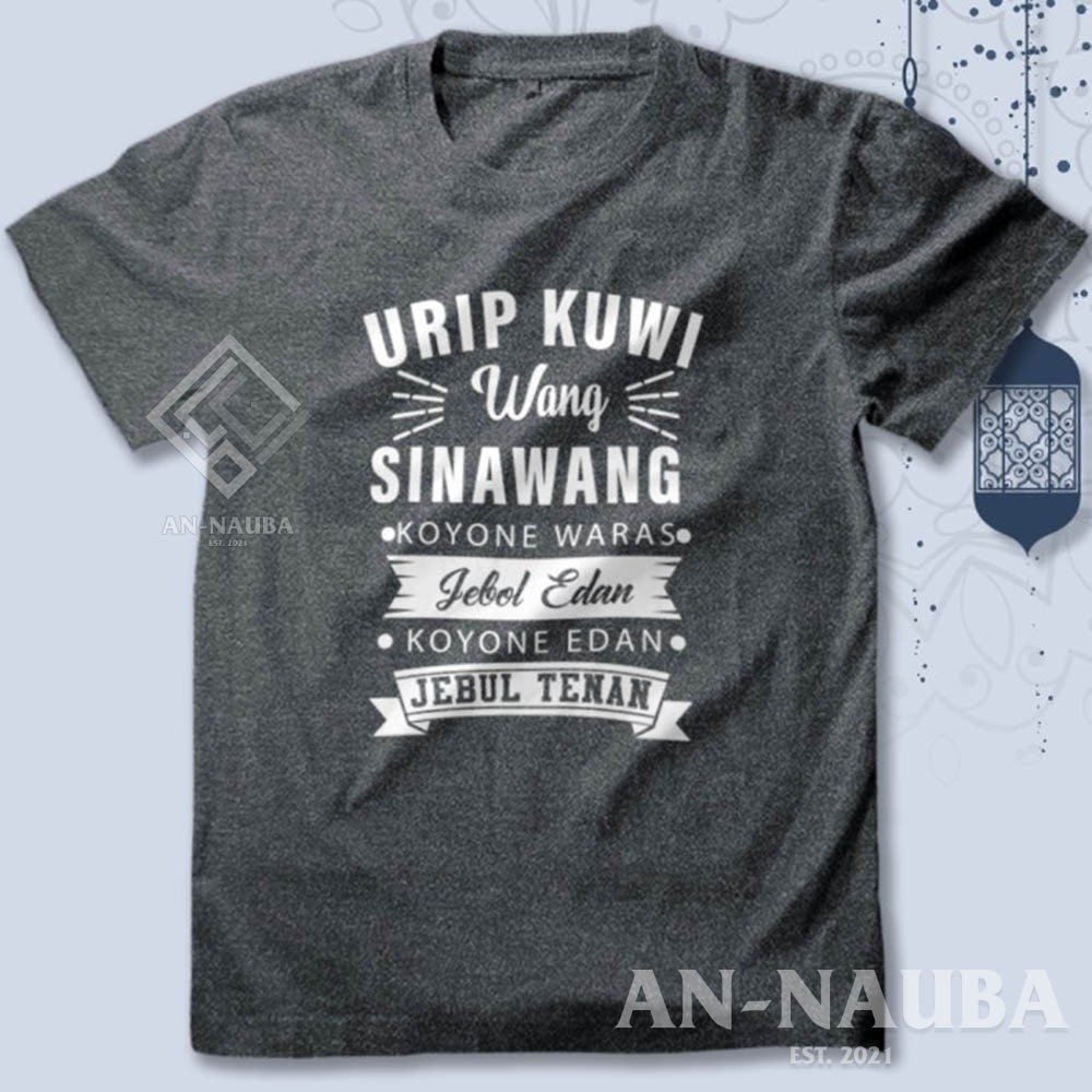 KAOS DAKWAH ISLAMI URIP WANG SINAWANG / Baju Distro Santri Islam / Tshirt Muslim Trendy [AN-6472]-3