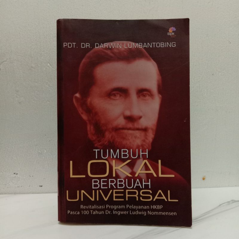 Tumbuh Lokal Berbuah Universal | Pdt.Dr. Darwin Lumbantobing