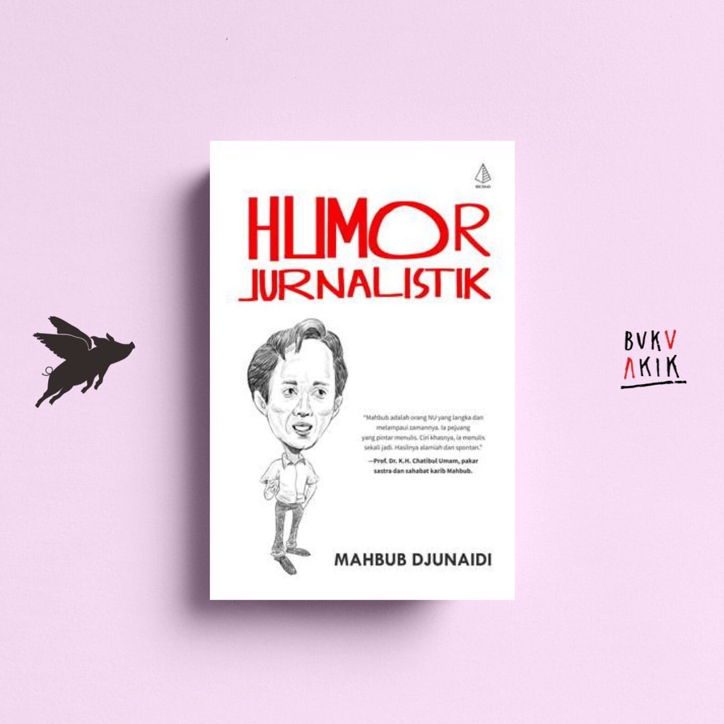 Humor Jurnalistik - Mahbub Djunaidi