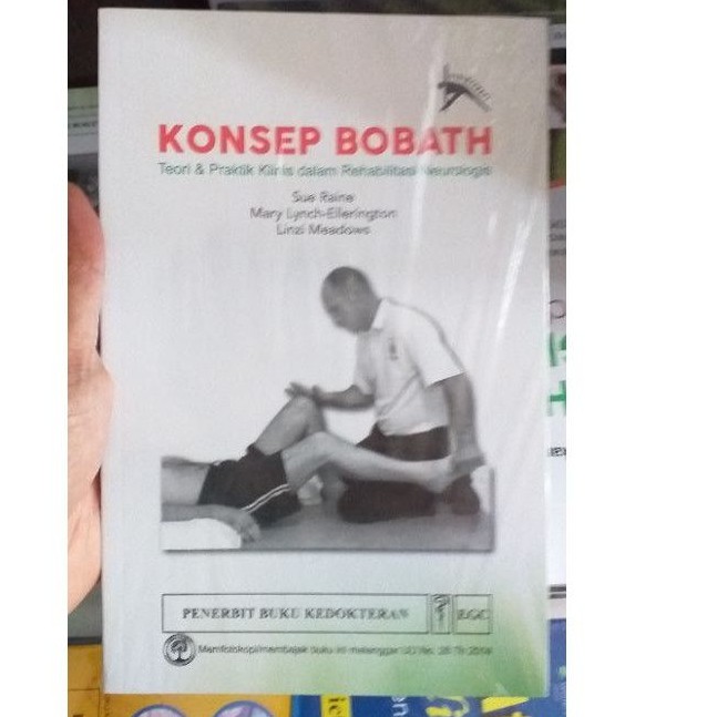 KONSEP BOBATH: Teori & Praktik Klinis Dalam Rehabilitasi Neurologis