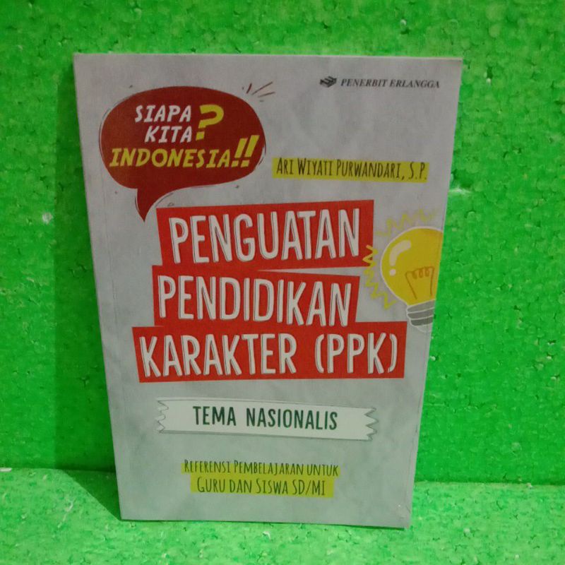 

BUKU PENGUATAN PENDIDIKAN KARAKTER (PPK) TEMA NASIONALIS