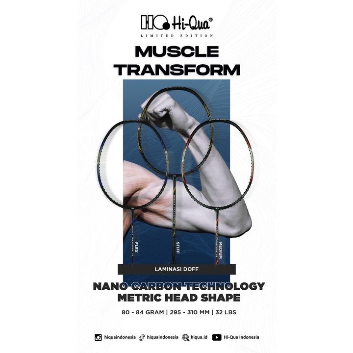 Raket Badminton HIQUA LIMITED EDITION MUSCLE TRANSFORM 1.7/1.8/1.9