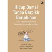 

Hidup Damai Tanpa Berpikir Berlebihan