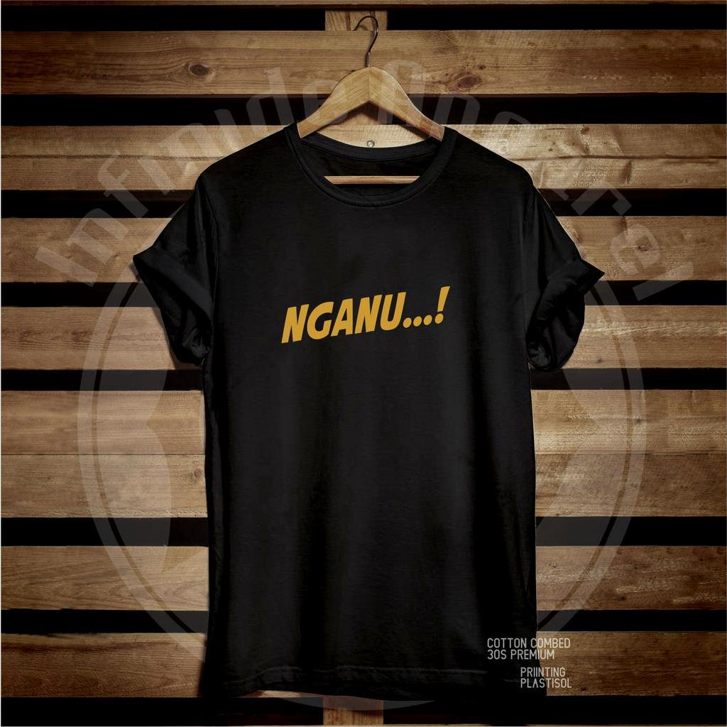 Kaos Distro NGANU Cotton Combed 30s Premium Tshirt Pria Wanita Baju Oblong Brand Bandung Kata Kata