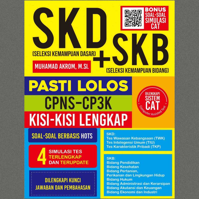 

Buku SKD (Seleksi Kemampuan Dasar) + SKB (Seleksi Kemampuan Bidang) Pasti Lolos CPNS-CP3K - Muhamad Akrom | Eltama Store